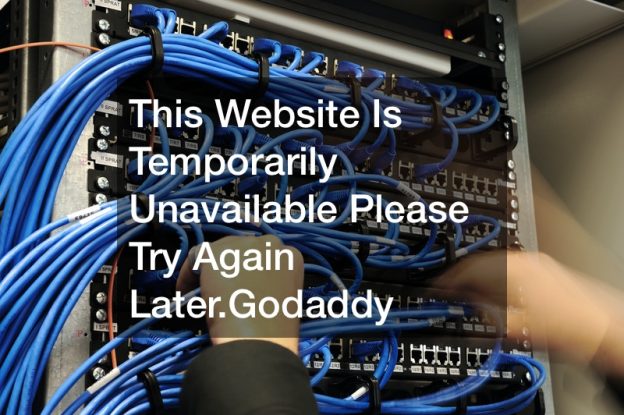 This Website Is Temporarily Unavailable Please Try Again Later.Godaddy
